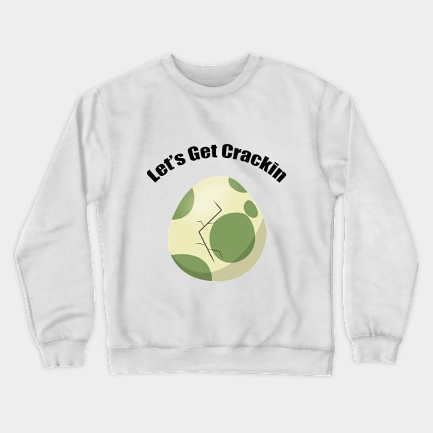 Let's get crackin Monster Crewneck Sweatshirt by Xinoni